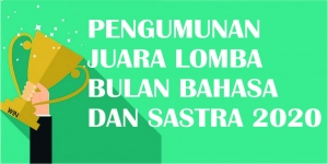 PENGUMUMAN JUARA LOMBA BULAN BAHASA DAN SASTRA 2020