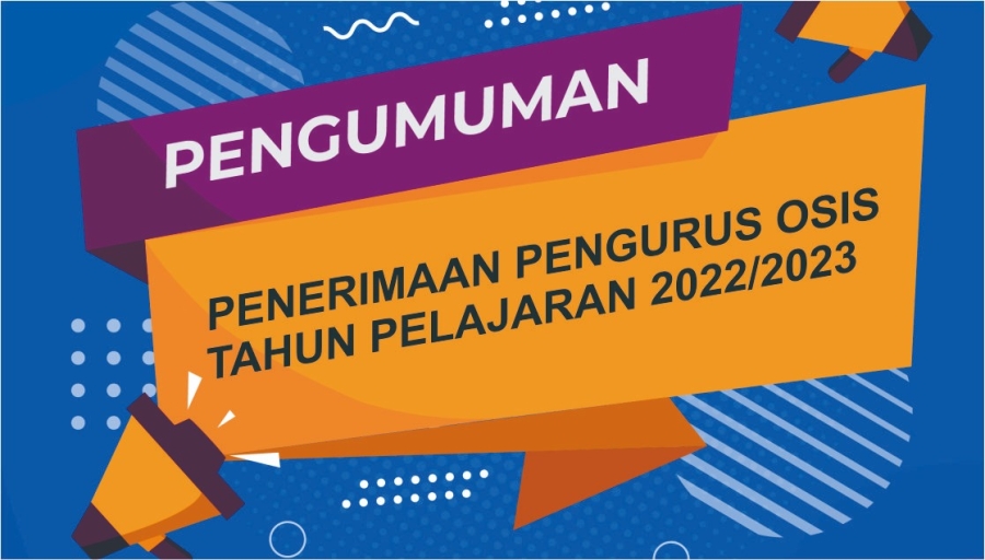 Pengumuman Penerimaan Pengurus OSIS T.P 2022/2023